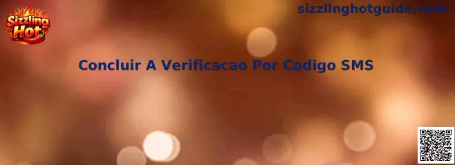 Concluir A Verificacao Por Codigo SMS en Sizzling Hot Rummy Blast