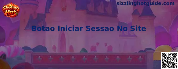 Botao Iniciar Sessao No Site Guia Sizzling Hot