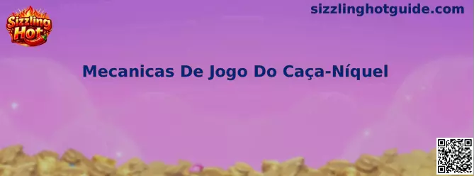 Ejemplo visual relacionado con las mecánicas de juego de Sizzling Hot