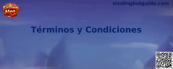 Documento de Términos y Condiciones de Sizzling Hot